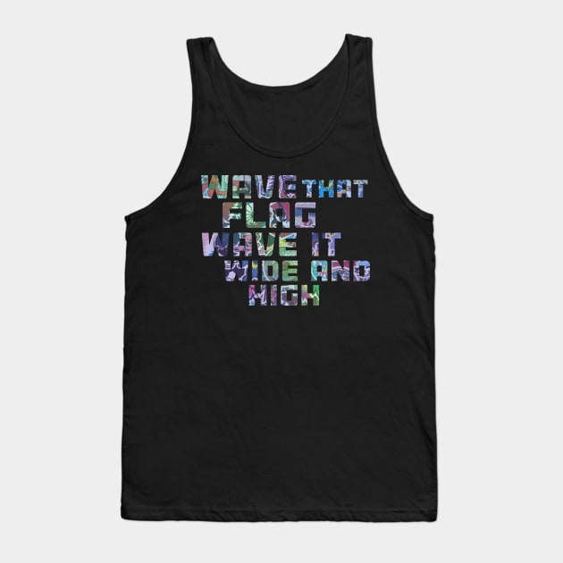 Wave That Flag Wave It Wide and High Tank Top by Aurora X